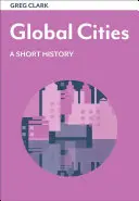 Globale Städte: Eine kurze Geschichte - Global Cities: A Short History