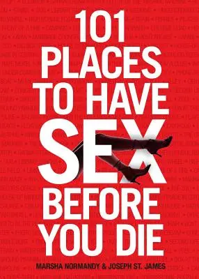 101 Orte, an denen man Sex haben sollte, bevor man stirbt - 101 Places to Have Sex Before You Die