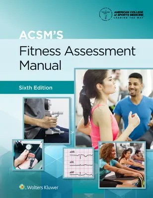 ACSM's Handbuch zur Fitnessbewertung - ACSM's Fitness Assessment Manual