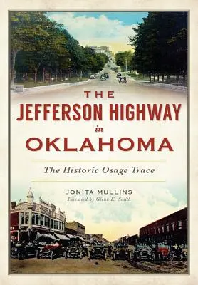 Der Jefferson Highway in Oklahoma: Der historische Osage Trace - The Jefferson Highway in Oklahoma: The Historic Osage Trace