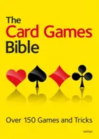 Die Bibel der Kartenspiele: Über 150 Spiele und Tricks - The Card Games Bible: Over 150 Games and Tricks