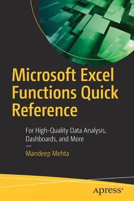 Microsoft Excel-Funktionen Kurzreferenz: Für qualitativ hochwertige Datenanalysen, Dashboards und mehr - Microsoft Excel Functions Quick Reference: For High-Quality Data Analysis, Dashboards, and More