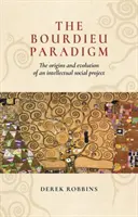 Das Bourdieu-Paradigma: Ursprünge und Entwicklung eines intellektuellen Gesellschaftsprojekts - The Bourdieu Paradigm: The Origins and Evolution of an Intellectual Social Project