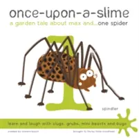 Einmal-auf-einem-Schlamm, eine Gartengeschichte über Max und - eine Spinne - Once-Upon-a-Slime, a Garden Tale About Max and - One Spider