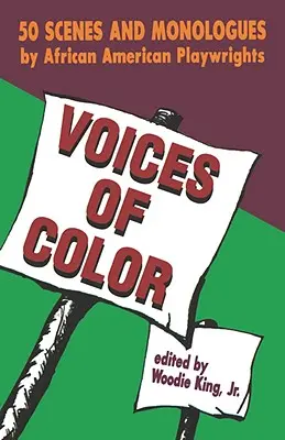 Voices of Color: 50 Szenen und Monologe von afroamerikanischen Dramatikern - Voices of Color: 50 Scenes and Monologues by African American Playwrights