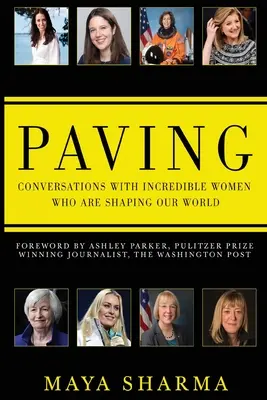 Paving - Gespräche mit unglaublichen Frauen, die unsere Welt formen - Paving - Conversations with Incredible Women Who are Shaping Our World