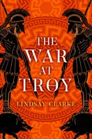 Der Krieg in Troja (Das Troja-Quartett, Buch 2) - The War at Troy (the Troy Quartet, Book 2)