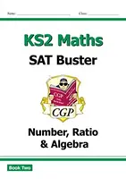 Neu KS2 Mathe SAT Buster: Number, Ratio & Algebra - Buch 2 (für die Tests von 2022) - New KS2 Maths SAT Buster: Number, Ratio & Algebra - Book 2 (for the 2022 tests)