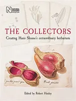 Die Sammler: Das außergewöhnliche Herbarium von Hans Sloane - The Collectors: Creating Hans Sloane's Extraordinary Herbarium