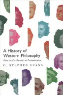 Eine Geschichte der westlichen Philosophie: Von den Vorsokratikern bis zur Postmoderne - A History of Western Philosophy: From the Pre-Socratics to Postmodernism