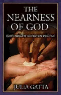 Die Nähe Gottes: Gemeindedienst als spirituelle Praxis - The Nearness of God: Parish Ministry as Spiritual Practice