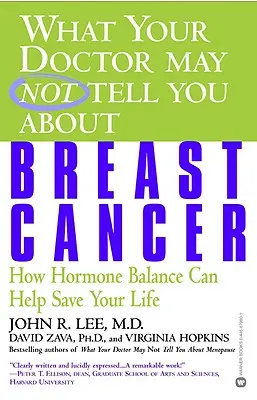 Was Ihr Arzt Ihnen vielleicht nicht über Brustkrebs erzählt: Wie die Hormonbalance Ihr Leben retten kann - What Your Doctor May Not Tell You about Breast Cancer: How Hormone Balance Can Help Save Your Life
