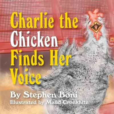 Charlie, das Huhn, findet seine Stimme - Charlie the Chicken Finds Her Voice