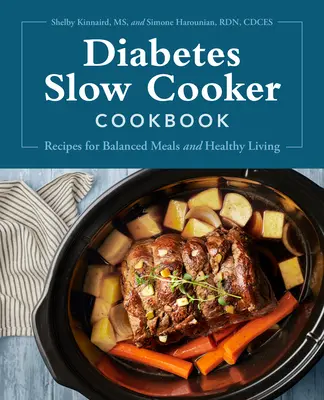 Diabetes-Slow-Cooker-Buch: Rezepte für ausgewogene Mahlzeiten und ein gesundes Leben - Diabetes Slow Cooker Cookbook: Recipes for Balanced Meals and Healthy Living