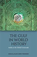 Der Golf in der Weltgeschichte: Arabien am globalen Scheideweg - The Gulf in World History: Arabia at the Global Crossroads