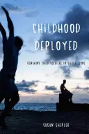 Eingesetzte Kindheit: Der Wiederaufbau von Kindersoldaten in Sierra Leone - Childhood Deployed: Remaking Child Soldiers in Sierra Leone
