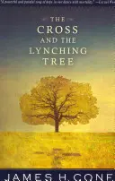 Das Kreuz und der Lynchbaum - The Cross and the Lynching Tree