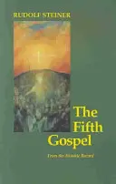 Fünftes Evangelium - Aus den Akasha-Aufzeichnungen - Fifth Gospel - From the Akashic Records