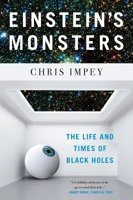 Einsteins Ungeheuer: Das Leben und die Zeiten von Schwarzen Löchern - Einstein's Monsters: The Life and Times of Black Holes