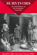 Die Überlebenden: Eine mündliche Geschichte des armenischen Völkermordes - Survivors: An Oral History of the Armenian Genocide