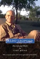 Aldo Leopold: Sein Leben und Werk - Aldo Leopold: His Life and Work