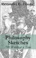 Philosophie-Skizzen: 700 Wörter auf einmal - Philosophy Sketches: 700 Words at a Time