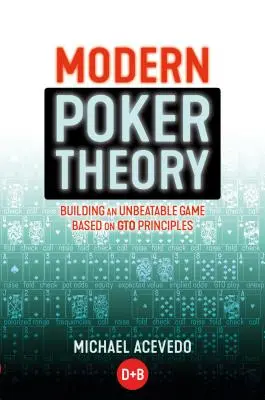 Moderne Pokertheorie: Der Aufbau einer unschlagbaren Strategie auf der Grundlage der GTO-Prinzipien - Modern Poker Theory: Building an Unbeatable Strategy Based on GTO Principles