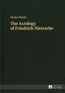 Die Axiologie von Friedrich Nietzsche - The Axiology of Friedrich Nietzsche