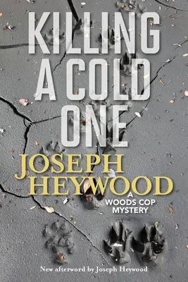 Einen Kalten töten: Ein Woods-Cop-Krimi - Killing a Cold One: A Woods Cop Mystery