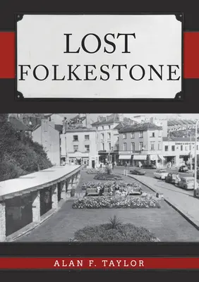 Verlorenes Folkestone - Lost Folkestone