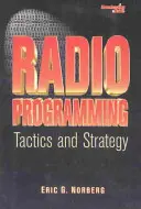 Radioprogrammierung: Taktik und Strategie - Radio Programming: Tactics and Strategy
