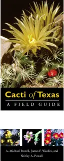 Kakteen von Texas: Ein Feldführer, mit Schwerpunkt auf den Trans-Pecos-Arten - Cacti of Texas: A Field Guide, with Emphasis on the Trans-Pecos Species