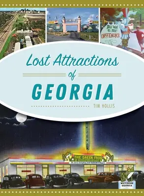 Verlorene Attraktionen in Georgia - Lost Attractions of Georgia