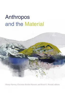 Anthropos und das Materielle - Anthropos and the Material