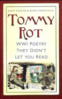 Tommy Rot - Gedichte aus dem Ersten Weltkrieg, die man nicht lesen durfte - Tommy Rot - WWI Poetry They Didn't Let You Read