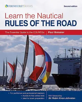 Lernen Sie die nautischen Regeln der Straße: Der wesentliche Leitfaden zu den Colregs - Learn the Nautical Rules of the Road: The Essential Guide to the Colregs