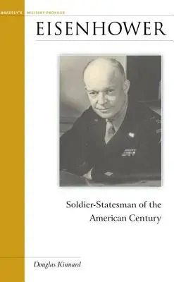 Eisenhower: Der Soldat und Staatsmann des amerikanischen Jahrhunderts - Eisenhower: Soldier-Statesman of the American Century