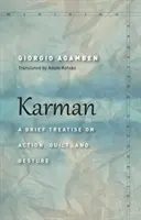 Karman: Eine kurze Abhandlung über Handlung, Schuld und Geste - Karman: A Brief Treatise on Action, Guilt, and Gesture