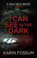 Ich kann im Dunkeln sehen - I Can See in the Dark