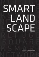 Smart Landscape - Architektur des 'Micro Smart Grid' als Resilienzstrategie für die Landschaft - Smart Landscape - Architecture of the 'Micro Smart Grid' as a Resilience Strategy for Landscape