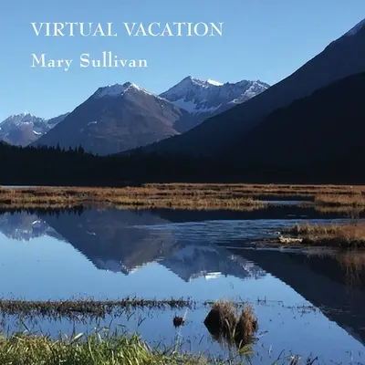 Virtueller Urlaub: Fotografien und Haiku - Virtual Vacation: Photographs and Haiku