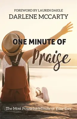 Eine Minute des Lobes: Die stärkste Minute des Tages - One Minute of Praise: The Most Powerful Minute of Your Day