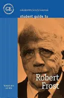 Studentenhandbuch zu Robert Frost - Student Guide to Robert Frost