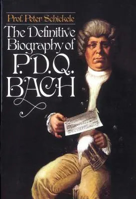 Die endgültige Biographie von P.D.Q. Bach - Definitive Biography of P.D.Q. Bach