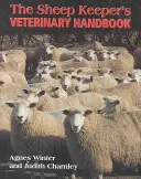 Das Veterinärhandbuch für Schafzüchter - The Sheep Keeper's Veterinary Handbook