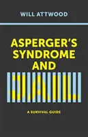 Das Asperger-Syndrom und der Knast: Ein Leitfaden zum Überleben - Asperger's Syndrome and Jail: A Survival Guide