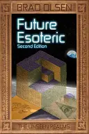 Zukunfts-Esoterik, 2: Die unsichtbaren Reiche - Future Esoteric, 2: The Unseen Realms