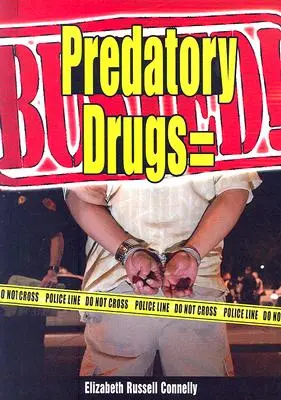 Predatory Drugs = Verhaftet! - Predatory Drugs = Busted!