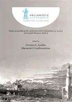 Hellenistic Alexandria: Celebrating 24 Centuries - Papers Presented at the Conference Held on December 13-15 2017 at Acropolis Museum, Athens