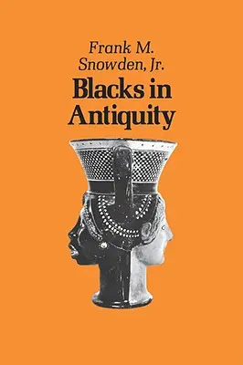 Schwarze in der Antike: Äthiopier in der griechisch-römischen Geschichte - Blacks in Antiquity: Ethiopians in the Greco-Roman Experience